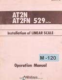 Mitutoyo-Mitutoyo AT2N, AT2FN 529 Series, Install Lineal Scale, Operations & Parts Manual-529 Series-AT2FN-AT2N-01